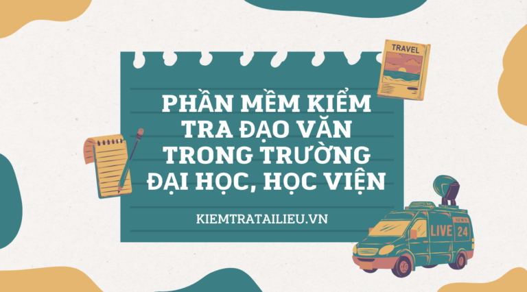 Phần Mềm Kiểm Tra Đạo Văn trong Trường Đại Học, Học Viện